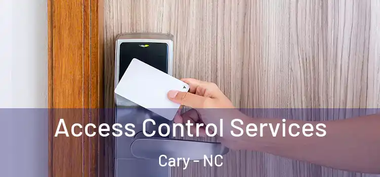 Access Control Services Cary - NC