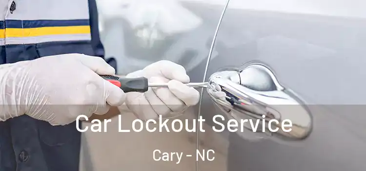  Car Lockout Service Cary - NC