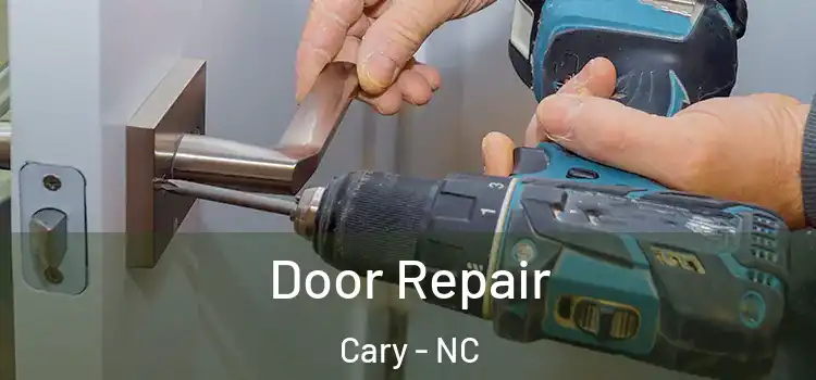 Door Repair Cary - NC