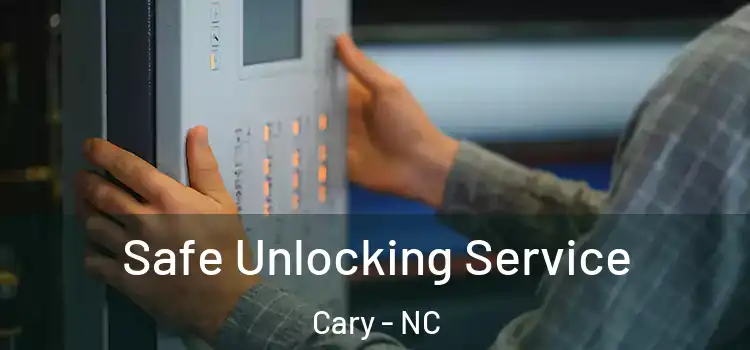 Safe Unlocking Service Cary - NC
