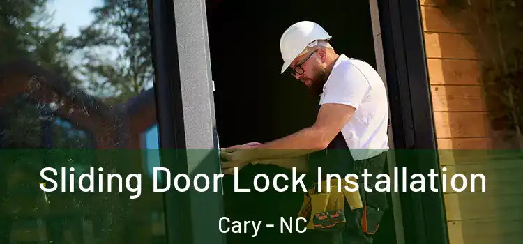 Sliding Door Lock Installation Cary - NC